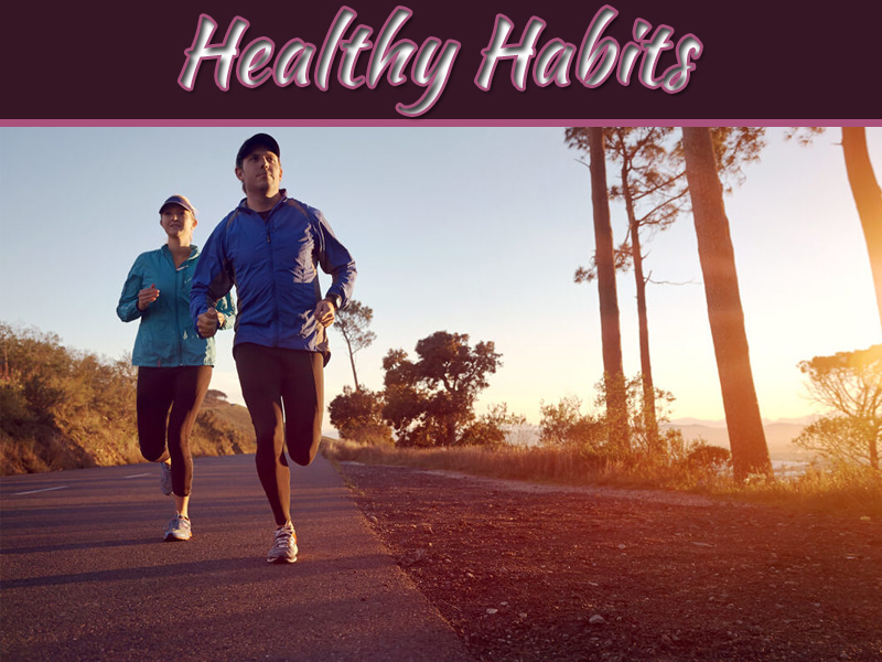 What Are The Healthy Habits You Should Develop In Your Life?