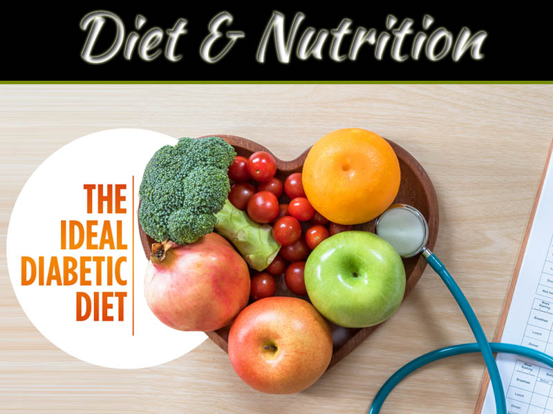 The Best Diet For Diabetics - Follow These Healthy And Balanced Diet