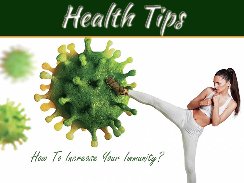 How To Increase Your Immunity?