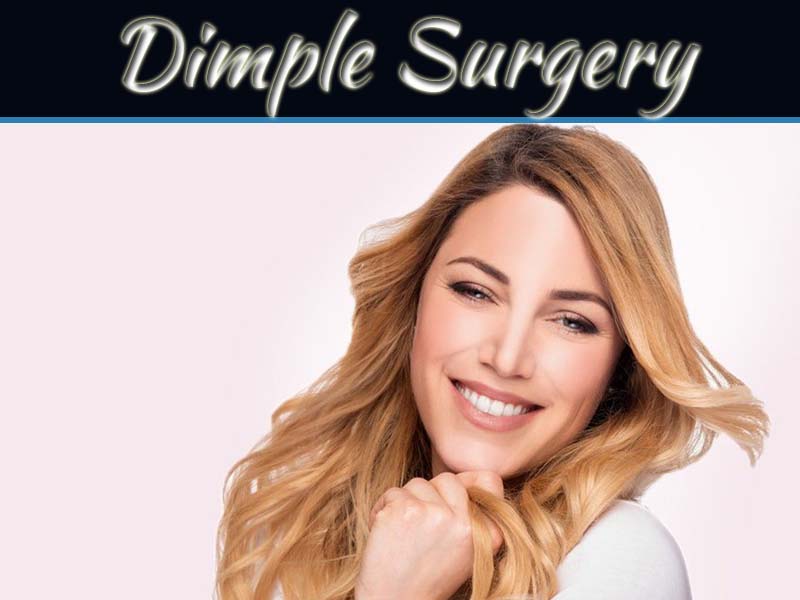 Dimple Surgery For Beautiful Women Who Desire A Cute Face