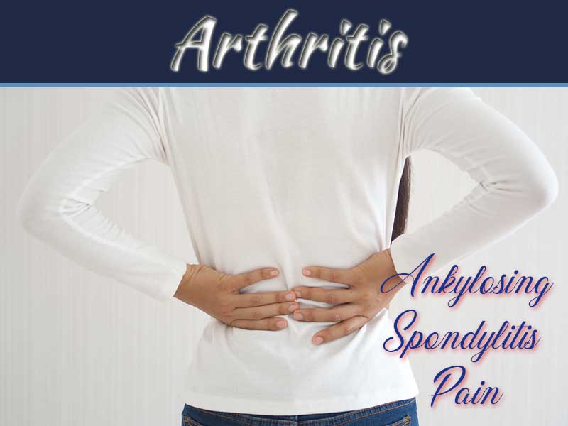 Freedom From Ankylosing Spondylitis Pain